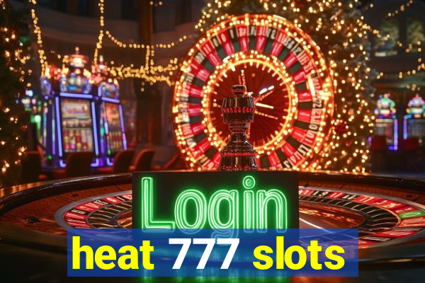 heat 777 slots